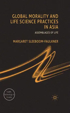 Sleeboom-Faulkner |  Global Morality and Life Science Practices in Asia | eBook | Sack Fachmedien