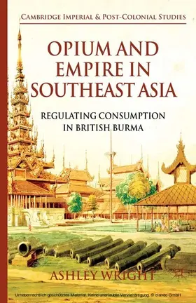 Wright | Opium and Empire in Southeast Asia | E-Book | sack.de