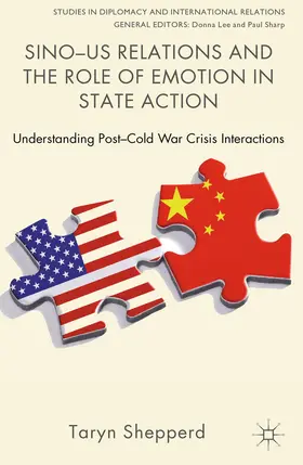 Shepperd |  Sino-US Relations and the Role of Emotion in State Action | eBook | Sack Fachmedien