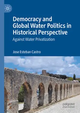 Democracy and Global Water Politics in Historical Perspective | E-Book | www.sack.de