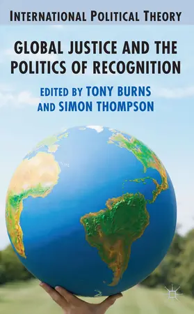 Burns / Thompson |  Global Justice and the Politics of Recognition | eBook | Sack Fachmedien