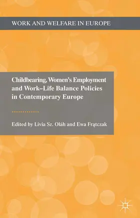 Fratczak |  Childbearing, Women's Employment and Work-Life Balance Policies in Contemporary Europe | eBook | Sack Fachmedien