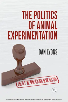Lyons |  The Politics of Animal Experimentation | eBook | Sack Fachmedien