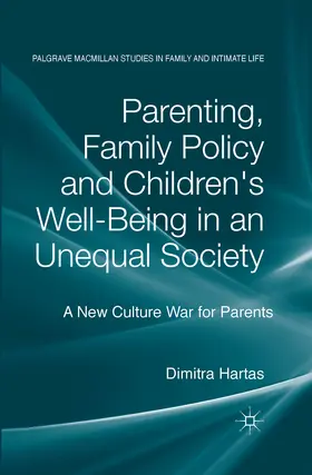 Hartas |  Parenting, Family Policy and Children's Well-Being in an Unequal Society | eBook | Sack Fachmedien