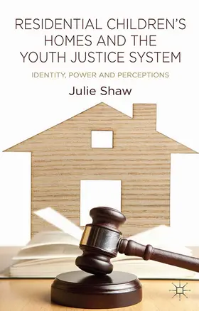 Shaw | Residential Children's Homes and the Youth Justice System | E-Book | www.sack.de
