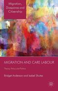 Anderson / Shutes |  Migration and Care Labour | Buch |  Sack Fachmedien