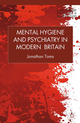 Toms | Mental Hygiene and Psychiatry in Modern Britain | E-Book | sack.de