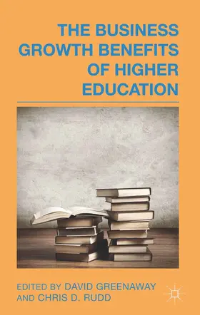 Greenaway / Rudd | The Business Growth Benefits of Higher Education | E-Book | sack.de