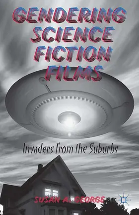 George |  Gendering Science Fiction Films | eBook | Sack Fachmedien