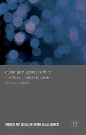 Nicholas |  Queer Post-Gender Ethics | Buch |  Sack Fachmedien