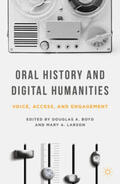 Boyd / Larson |  Oral History and Digital Humanities | Buch |  Sack Fachmedien