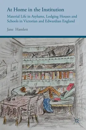 Hamlett | At Home in the Institution | Buch | 978-1-137-32238-8 | www.sack.de