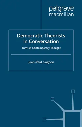 Gagnon |  Democratic Theorists in Conversation | eBook | Sack Fachmedien