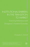 Hartwell |  Institutional Barriers in the Transition to Market | Buch |  Sack Fachmedien