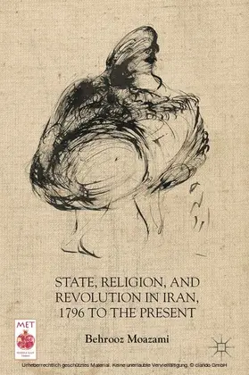 Moazami |  State, Religion, and Revolution in Iran, 1796 to the Present | eBook | Sack Fachmedien