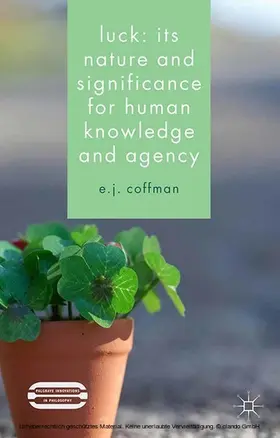 Coffman |  Luck: Its Nature and Significance for Human Knowledge and Agency | eBook | Sack Fachmedien
