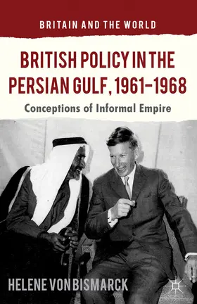 British Policy in the Persian Gulf, 1961-1968 | E-Book | sack.de
