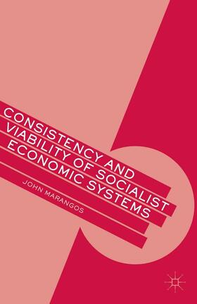 Marangos | Consistency and Viability of Socialist Economic Systems | E-Book | sack.de