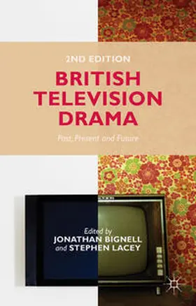 Bignell / Lacey |  British Television Drama | Buch |  Sack Fachmedien