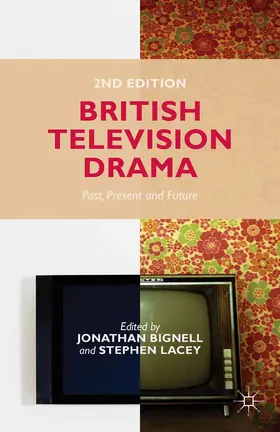 Bignell / Lacey | British Television Drama | E-Book | www.sack.de