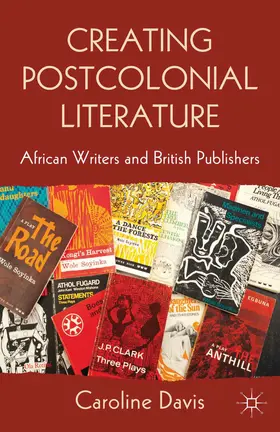 Davis |  Creating Postcolonial Literature | eBook | Sack Fachmedien