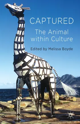 Boyde |  Captured: The Animal Within Culture | Buch |  Sack Fachmedien