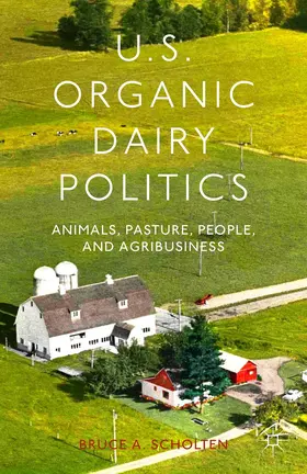Scholten |  U.S. Organic Dairy Politics | Buch |  Sack Fachmedien
