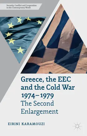 Karamouzi |  Greece, the EEC and the Cold War 1974-1979 | Buch |  Sack Fachmedien