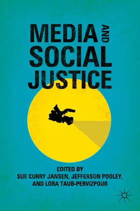 Jansen / Pooley / Taub-Pervizpour |  Media and Social Justice | Buch |  Sack Fachmedien