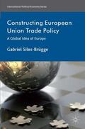Loparo |  Constructing European Union Trade Policy | Buch |  Sack Fachmedien