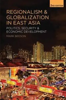 Beeson |  Regionalism and Globalization in East Asia | eBook | Sack Fachmedien