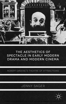 Sager |  The Aesthetics of Spectacle in Early Modern Drama and Modern Cinema | eBook | Sack Fachmedien
