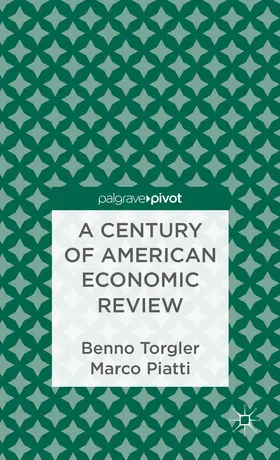 Torgler / Piatti |  A Century of American Economic Review | Buch |  Sack Fachmedien