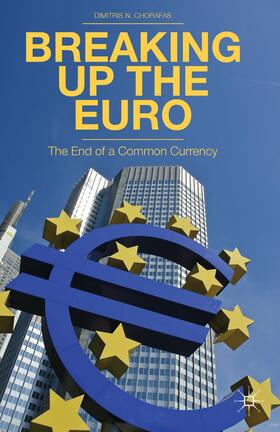 Chorafas | Breaking Up the Euro | Buch | 978-1-137-33326-1 | sack.de