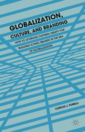 Torelli |  Globalization, Culture, and Branding | Buch |  Sack Fachmedien