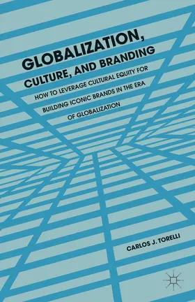 Torelli |  Globalization, Culture, and Branding | Buch |  Sack Fachmedien