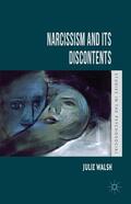 Walsh |  Narcissism and Its Discontents | Buch |  Sack Fachmedien