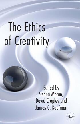 Moran / Cropley / Kaufman | The Ethics of Creativity | Buch | 978-1-137-33352-0 | sack.de