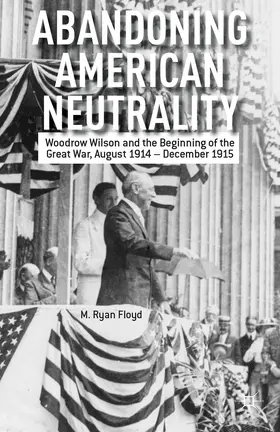 Floyd |  Abandoning American Neutrality | eBook | Sack Fachmedien