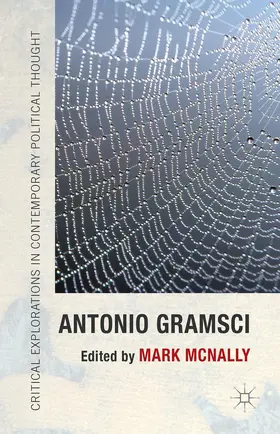 McNally | Antonio Gramsci | Buch | 978-1-137-33417-6 | www.sack.de