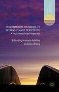 Achilles / Elzey |  Environmental Sustainability in Transatlantic Perspective | Buch |  Sack Fachmedien