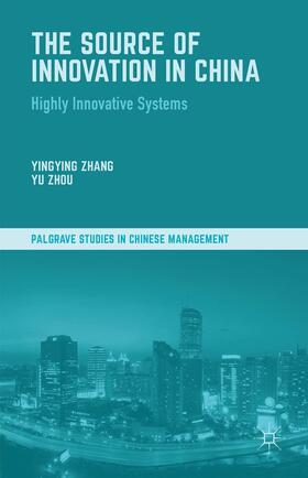 Zhang / Zhou | The Source of Innovation in China | Buch | 978-1-137-33505-0 | sack.de