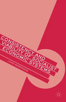 Marangos |  Consistency and Viability of Socialist Economic Systems | Buch |  Sack Fachmedien