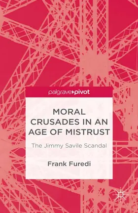 Furedi | Moral Crusades in an Age of Mistrust | E-Book | www.sack.de
