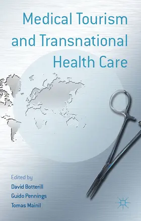 Botterill / Pennings / Mainil |  Medical Tourism and Transnational Health Care | eBook | Sack Fachmedien