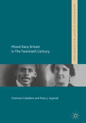 Caballero / Aspinall |  Mixed Race Britain in The Twentieth Century | eBook | Sack Fachmedien