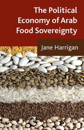 Harrigan | The Political Economy of Arab Food Sovereignty | Buch | 978-1-137-33937-9 | sack.de