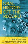 Sheftel / Zembrzycki |  Oral History Off the Record | Buch |  Sack Fachmedien