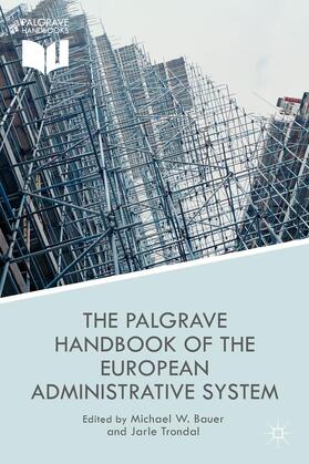 Bauer / Trondal | The Palgrave Handbook of the European Administrative System | Buch | 978-1-137-33988-1 | sack.de