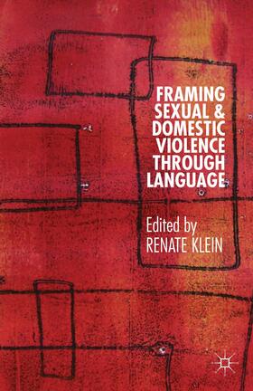 Klein | Framing Sexual and Domestic Violence Through Language | Buch | 978-1-137-34008-5 | sack.de